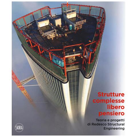 Luca Molinari - Strutture complesse, libero pensiero. Teorie e progetti di Redesco Structural Engineering. Ediz. italiana e inglese - Foto 1