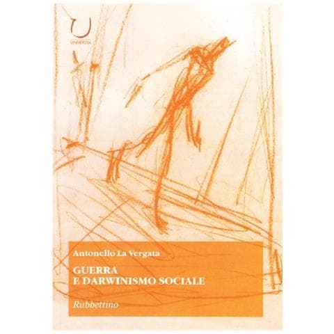 Antonello La Vergata - Guerra e darwinismo sociale - Foto 1