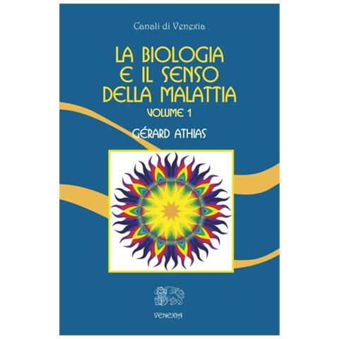 Gérard Athias - La biologia e il senso della malattia. Vol. 1 - Foto 1