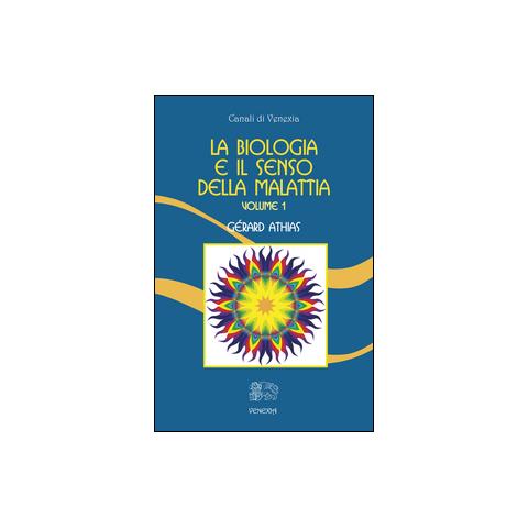 Gérard Athias - La biologia e il senso della malattia. Vol. 1 - Foto 2