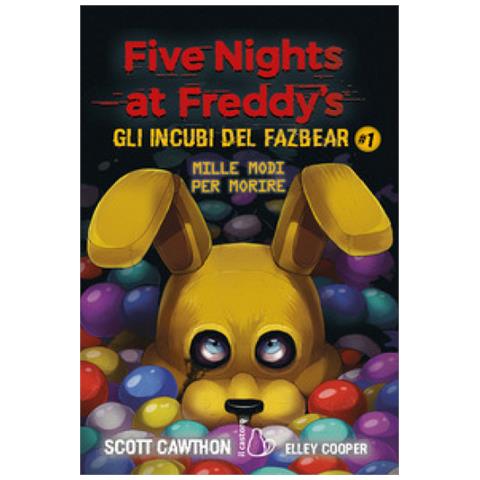 Scott Cawthon - Mille modi per morire. Five nights at Freddy's. Gli incubi del Fazbear. Vol. 1 - Foto 1