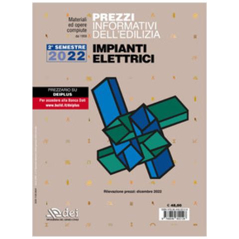 Prezzi Informativi Dell'edilizia. Impianti Elettrici. 2° Semestre 2022. Materiali E Opere Compiute - Foto 1