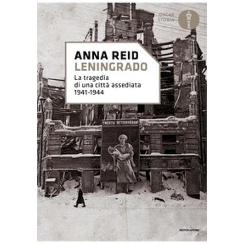 Anna Reid - Leningrado. La Tragedia Di Una Città Assediata 1941-1944 - Foto 1
