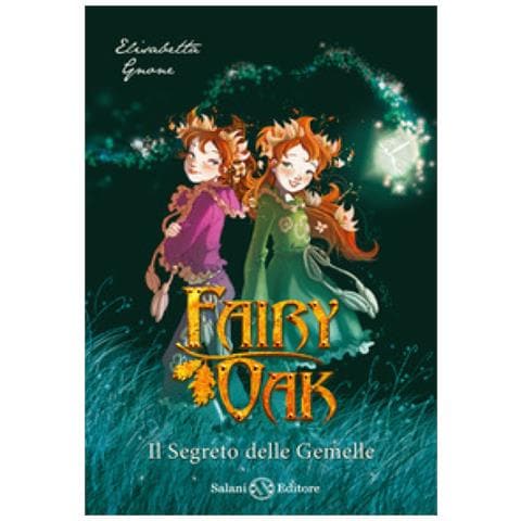 Elisabetta Gnone - Il Segreto Delle Gemelle. Fairy Oak. Vol. 1 - Foto 1