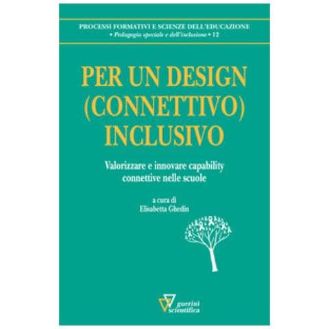 Elisabetta Ghedim - Per un design (connettivo) inclusivo. Valorizzare e innovare capability connettive nelle scuole - Foto 1