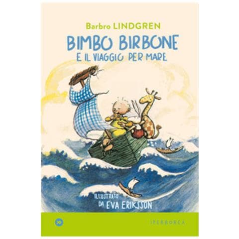 Barbro Lindgren - Bimbo Birbone E Il Viaggio Per Mare. Ediz. A Colori - Foto 1