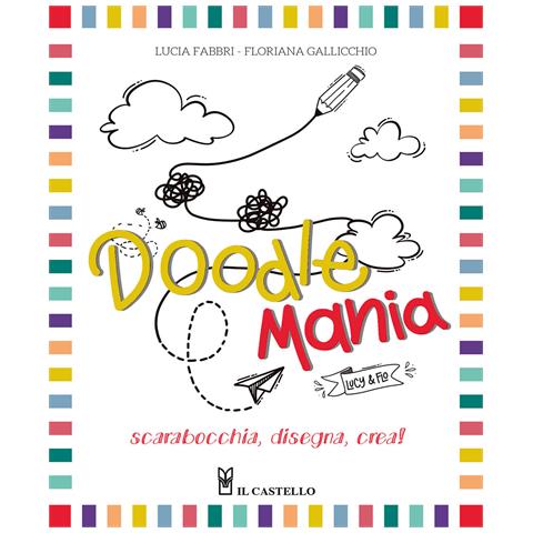 Lucia Fabbri - Doodlemania. Scarabocchia, disegna, crea! - Foto 1
