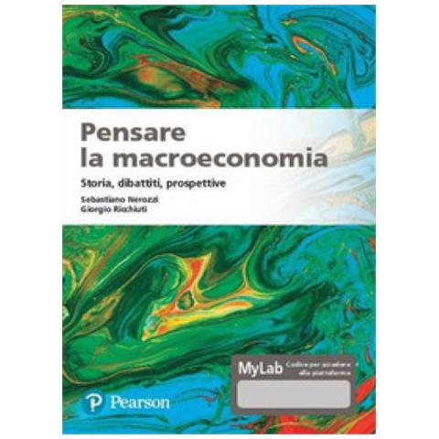 Sebastiano Nerozzi - Pensare la macroeconomia. Storia, dibattiti, prospettive - Foto 1
