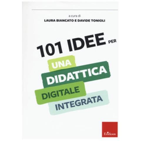 Laura Biancato - 101 idee per una didattica digitale integrata - Foto 1