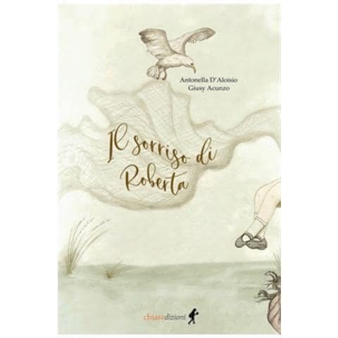 Antonella D'Aloisio - Il sorriso di Roberta - Foto 1