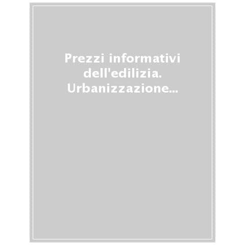 Prezzi Informativi Dell'edilizia. Urbanizzazione Infrastrutture Ambiente. Novembre 2021 - Foto 1