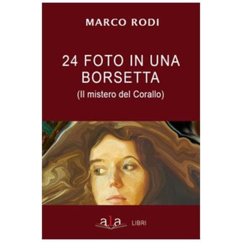 Marco Rodi - 24 Foto In Una Borsetta. Il Mistero Del Corallo - Foto 1