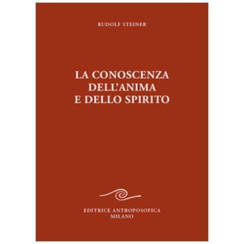 Rudolf Steiner - La conoscenza dell'anima e dello spirito - Foto 1