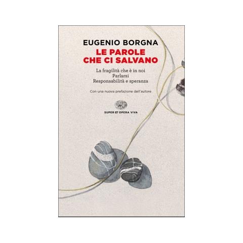 Eugenio Borgna - Le parole che ci salvano - Foto 1