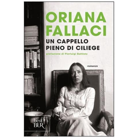 Oriana Fallaci - Un cappello pieno di ciliege - Foto 2