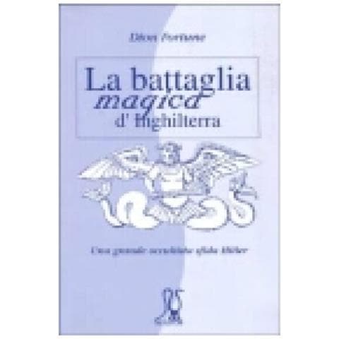 Dion Fortune - La battaglia magica d'Inghilterra. Una grande occultista sfida Hitler - Foto 1