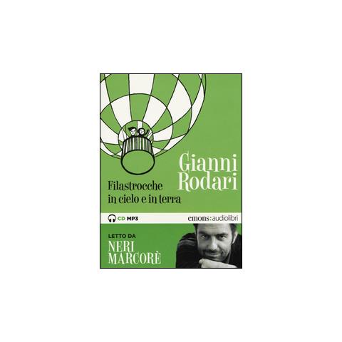 Gianni Rodari - Filastrocche in cielo e in terra letto da Neri Marcorè. Audiolibro. CD Audio formato MP3 - Foto 1