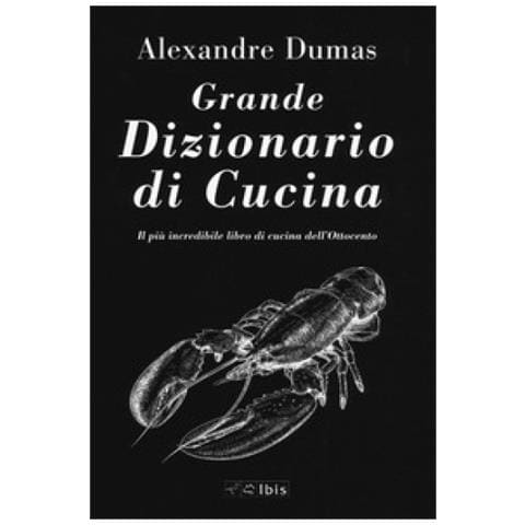 Alexandre Dumas - Il Grande Dizionario Di Cucina - Foto 2