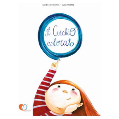 Sandra Von Borries - Il Cerchio Colorato. Ediz. Illustrata - Foto 1