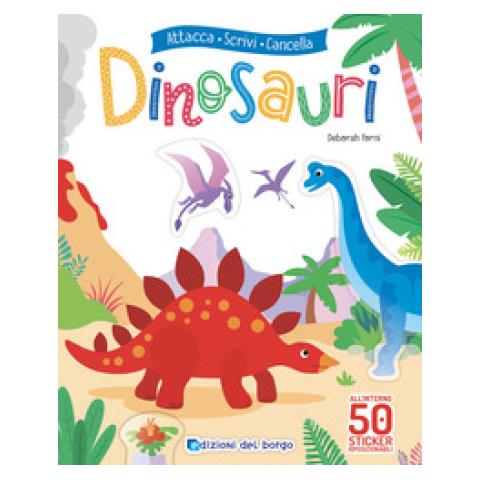 Roberta Fanti - Dinosauri. Attacca Scrivi Cancella. Con Adesivi. Ediz. A Colori. Con Pennarello Cancellabile - Foto 1
