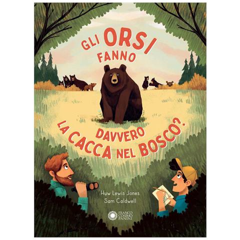 Huw Lewis-Jones - Gli orsi fanno davvero la cacca nel bosco? Ediz. a colori - Foto 2
