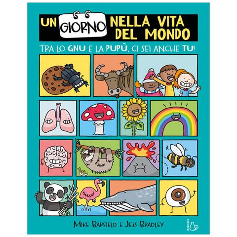 Mike Barfield - Un Giorno Nella Vita Del Mondo. Tra Lo Gnu E La Pupù Ci Sei Anche Tu! - Foto 2