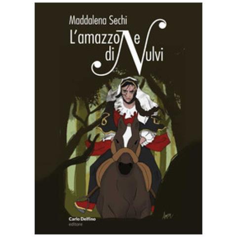 Maddalena Sechi - L'amazzone Di Nulvi - Foto 1