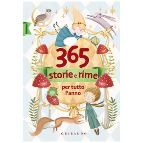 365 Storie E Rime Per Tutto L'anno. Ediz. A Colori - Foto 1
