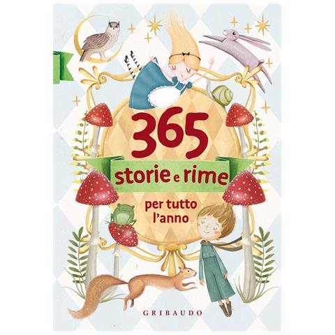 365 Storie E Rime Per Tutto L'anno. Ediz. A Colori - Foto 2
