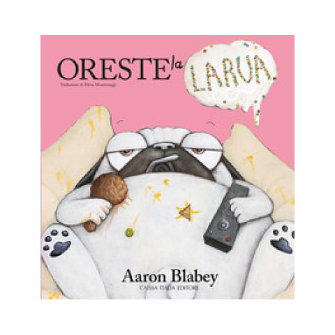 Aaron Blabey - Oreste La Larva - Foto 1