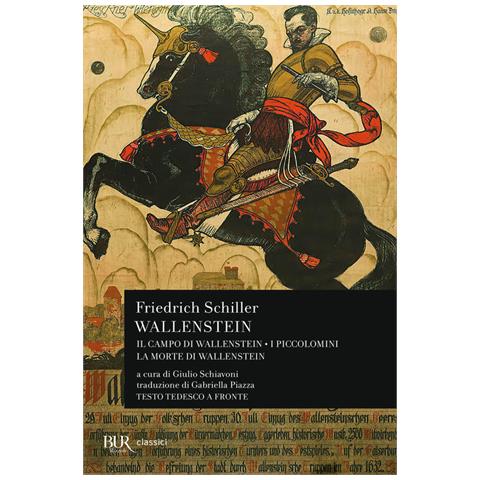 Friedrich Schiller - Wallenstein: Il Campo Di Wallenstein-i Piccolomini-la Morte Di Wallenstein. Testo Originale A Fronte - Foto 2