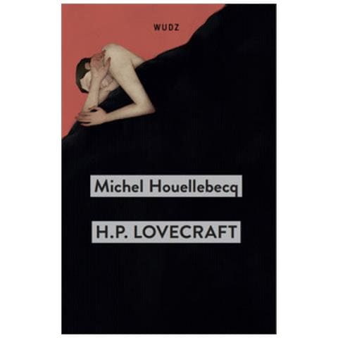 Michel Houellebecq - H. P. Lovecraft. Contro Il Mondo, Contro La Vita - Foto 1