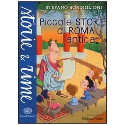 Stefano Bordiglioni - Piccole storie di Roma antica. Ediz. a colori - Foto 2