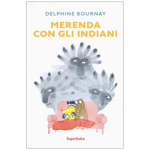 Delphine Bournay - Merenda Con Gli Indiani. Ediz. A Colori - Foto 2