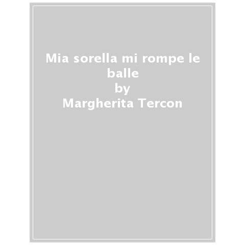 Damiano Tercon - Mia sorella mi rompe le balle. Una storia di autismo normale - Foto 1