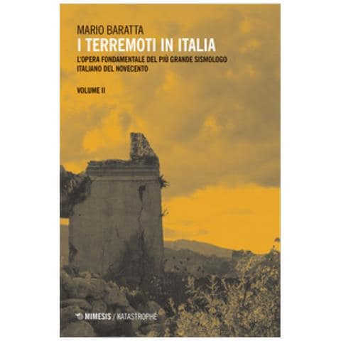 Mario Baratta - I Terremoti In Italia. L'opera Fondamentale Del Più Grande Sismologo Italiano Del Novecento. 2. - Foto 1