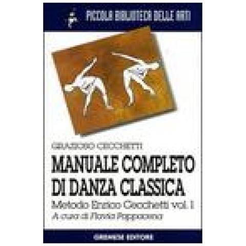 Grazioso Cecchetti - Manuale completo di danza classica. Vol. 1: Metodo Enrico Cecchetti - Foto 2