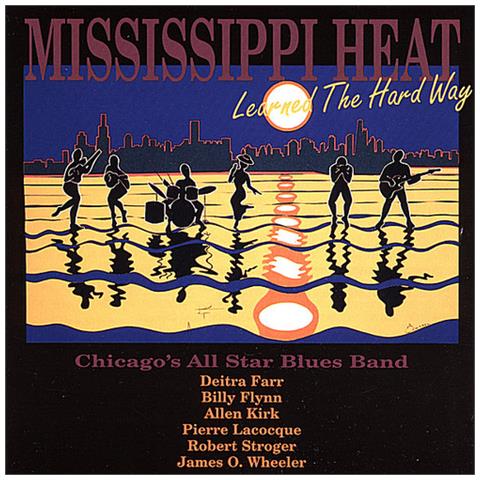 Mississippi Heat - Learned The Hard Way - Foto 1