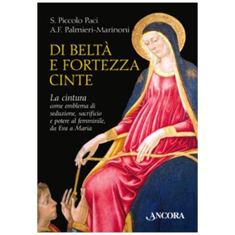 Sara Piccolo Paci - Di beltà e fortezza cinte - Foto 1
