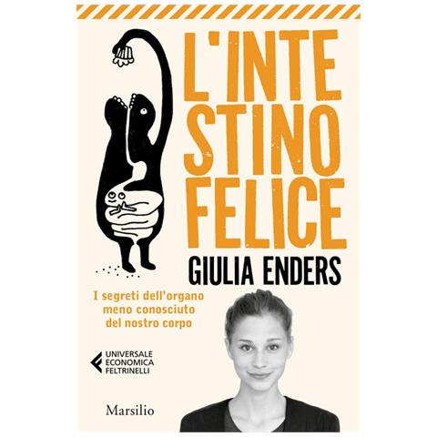 Giulia Enders - L'intestino Felice. I Segreti Dell'organo Meno Conosciuto Del Nostro Corpo. Nuova Ediz. - Foto 3