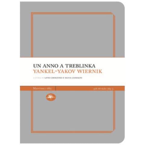 Yankel-Yakov Wiernik - Un anno a Treblinka. Con la deposizione al processo Eichmann - Foto 1