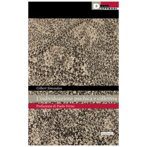 Gilbert Simondon - L'individuazione Psichica E Collettiva - Foto 1
