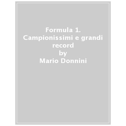 Mario Donnini - Formula 1. Campionissimi E Grandi Record - Foto 1