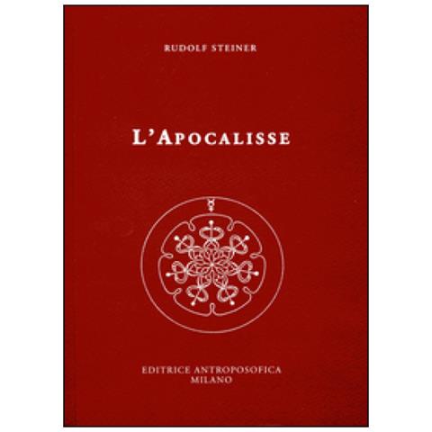 Rudolf Steiner - L'Apocalisse - Foto 1