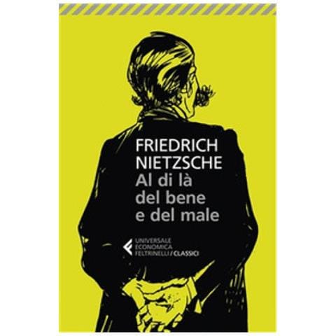 Friedrich Nietzsche - Al Di La Del Bene E Del Male - Foto 1