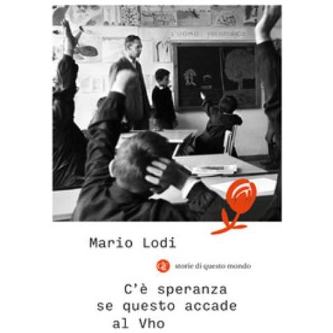 Mario Lodi - C'è Speranza Se Questo Accade Al Vho - Foto 1
