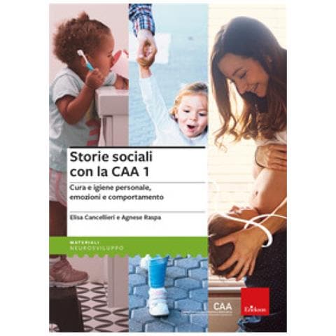 Elisa Cancellieri - Storie sociali con la CAA. Vol. 1: Cura e igiene personale, emozioni e comportamento - Foto 1