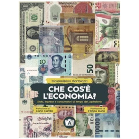 Massimiliano Bartolozzi - Che Cos'è L'economia? Stato, Imprese E Consumatori Ai Tempi Del Capitalismo - Foto 1