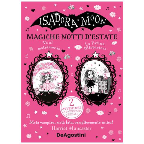 Harriet Muncaster - Magiche notti d'estate: La fatina misteriosa-Isadora Moon va al matrimonio - Foto 1