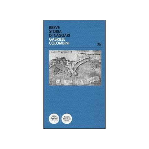 Gabriele Colombini - Breve storia di Cagliari - Foto 1